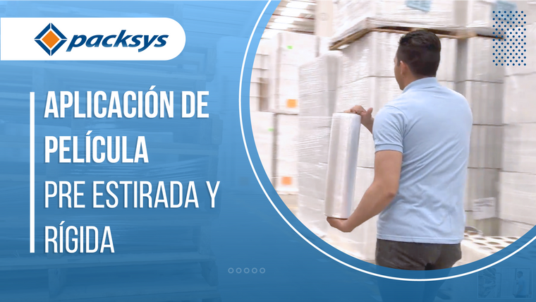 Aplicación de Película Pre Estirada y Rígida